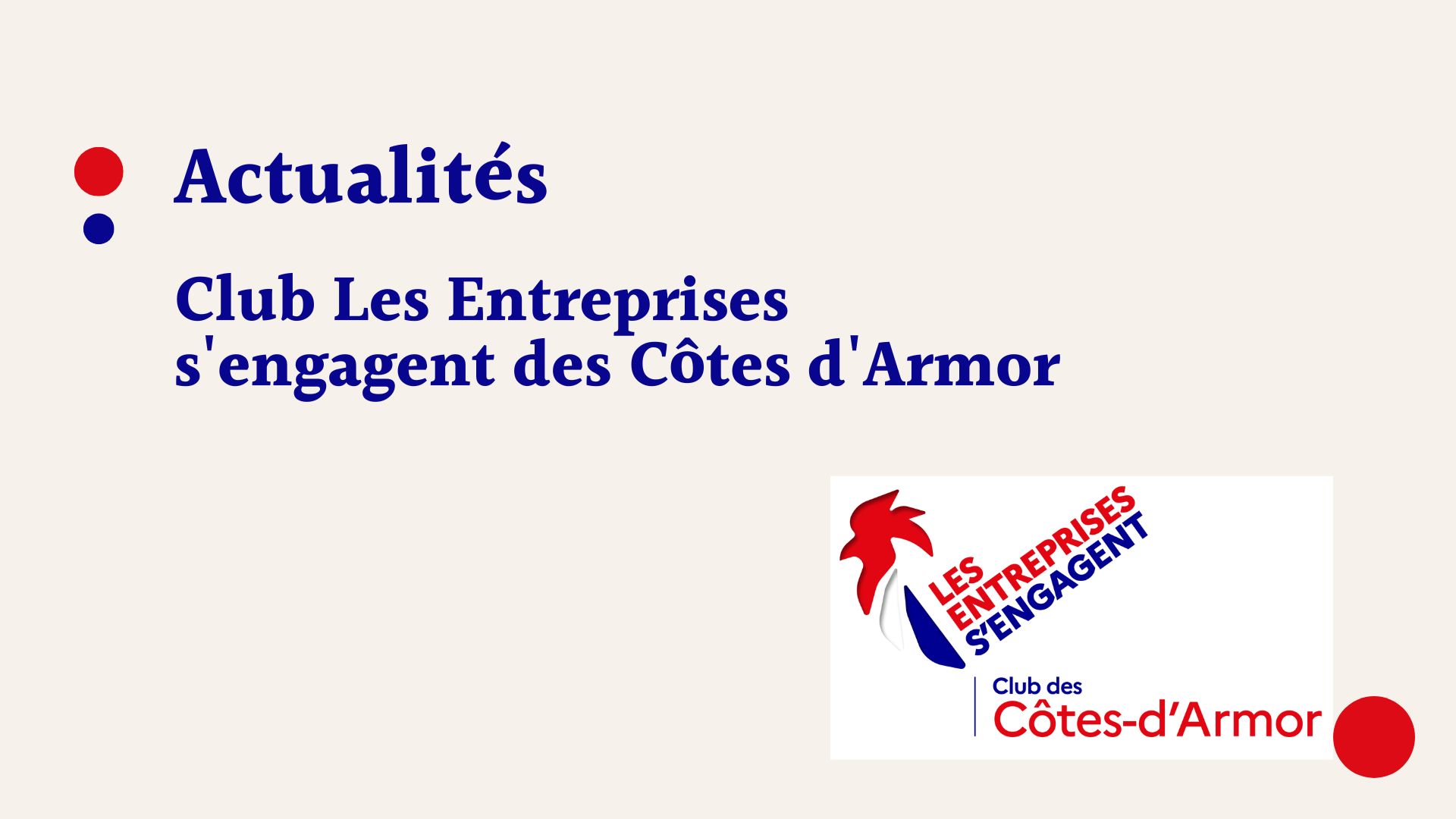 Club Les Entreprises s’engagent des Côtes d’Armor – Témoignages d’entreprise