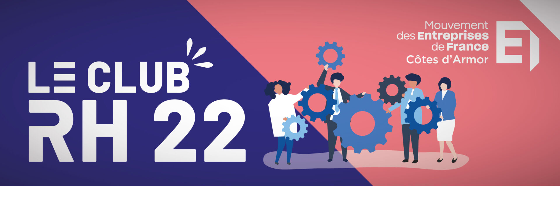 Club RH : accompagnement des dirigeants et des équipes RH - réservé aux adhérents du MEDEF 22.